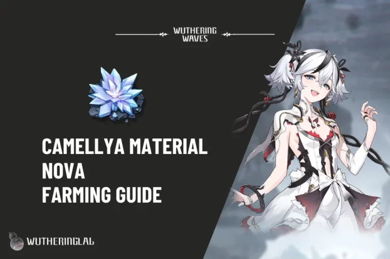 Camellya Material Nova Farming Guide