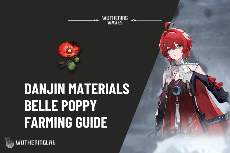Danjin Material (Belle Poppy) Farming Guide - Wuthering Waves