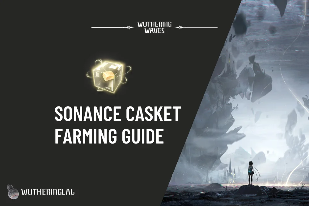 Sonance Casket Farming Guide