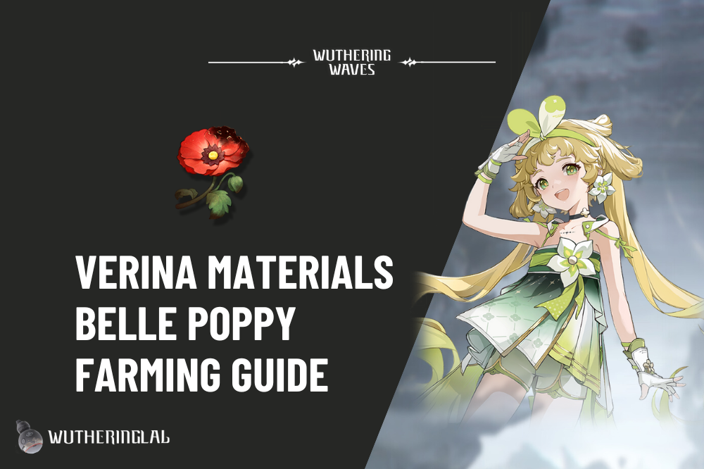 Verina Material (Belle Poppy) Farming Guide - Wuthering Waves